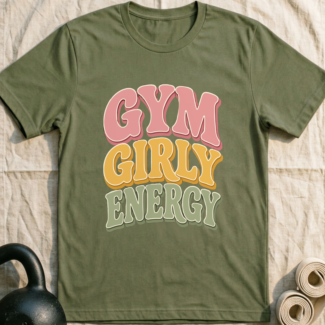 Gym Girly Energy T-Shirt — Military Green