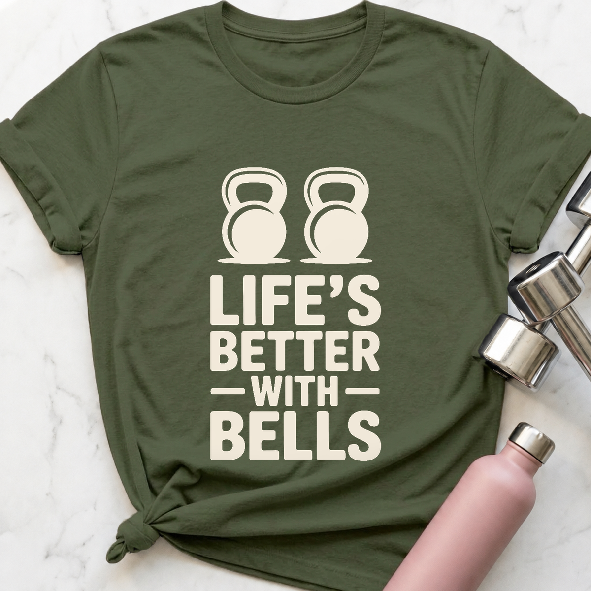 Life's Better With Bells T-Shirt — Military Green