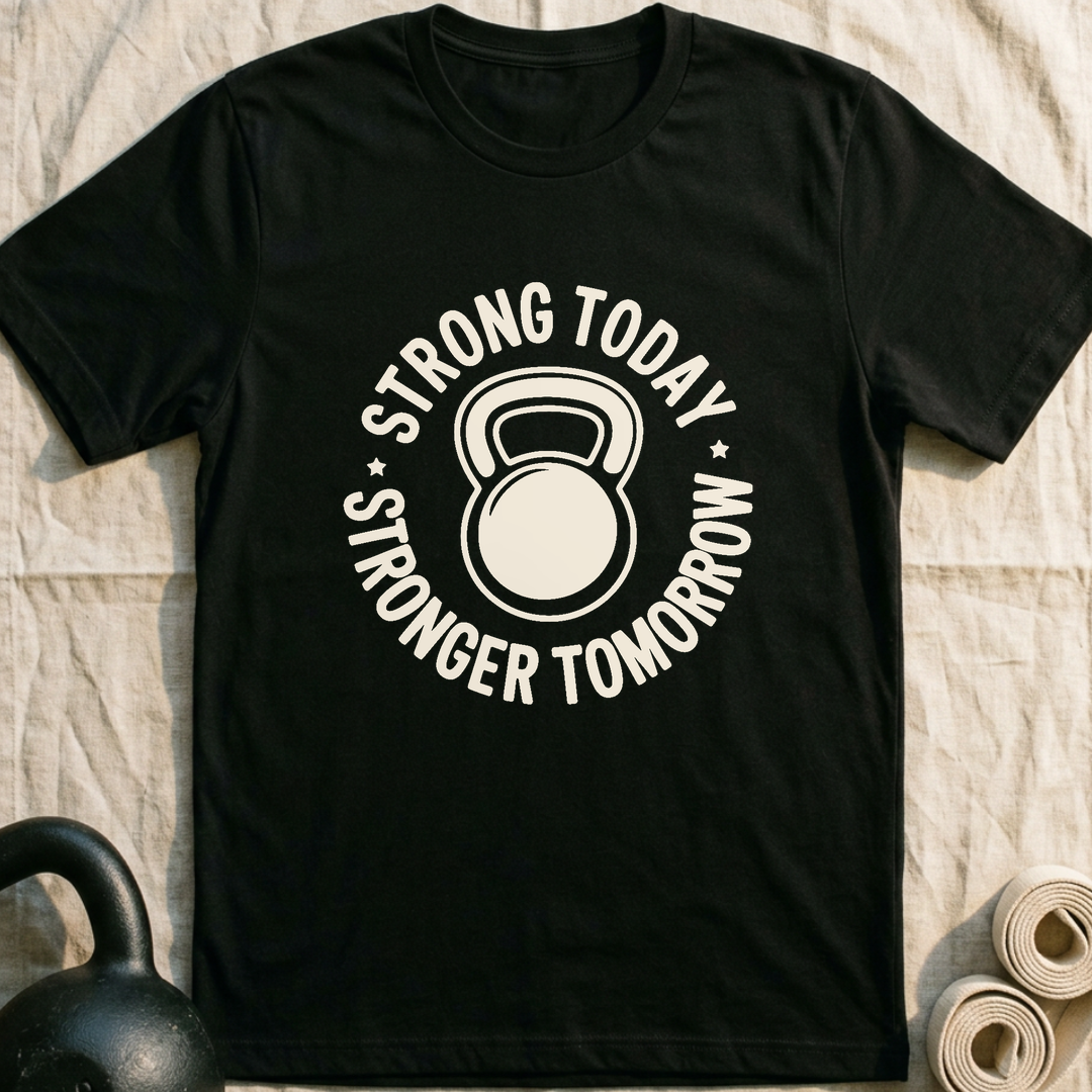 Strong Today Stronger Tomorrow T-Shirt — Black