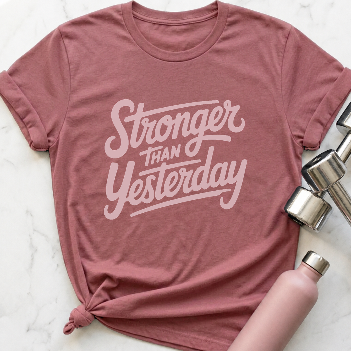 Stronger Than Yesterday T-Shirt — Mauve