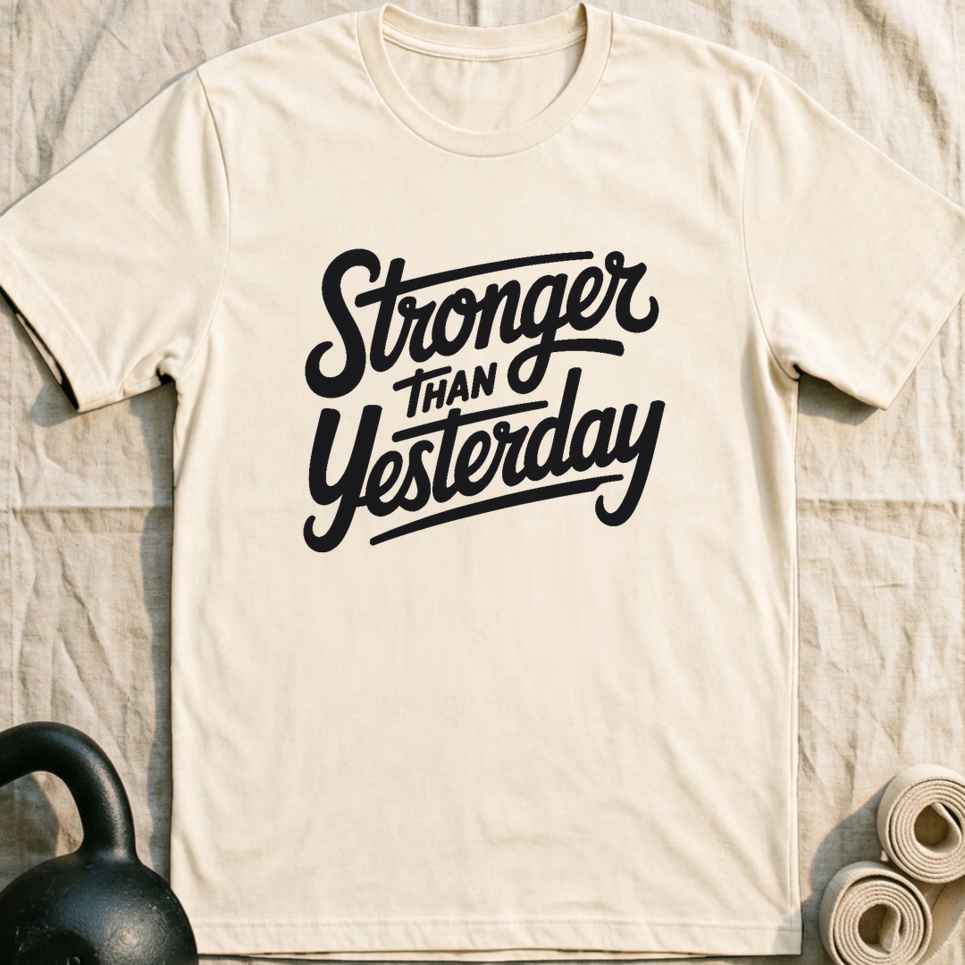 Stronger Than Yesterday T-Shirt — Natural