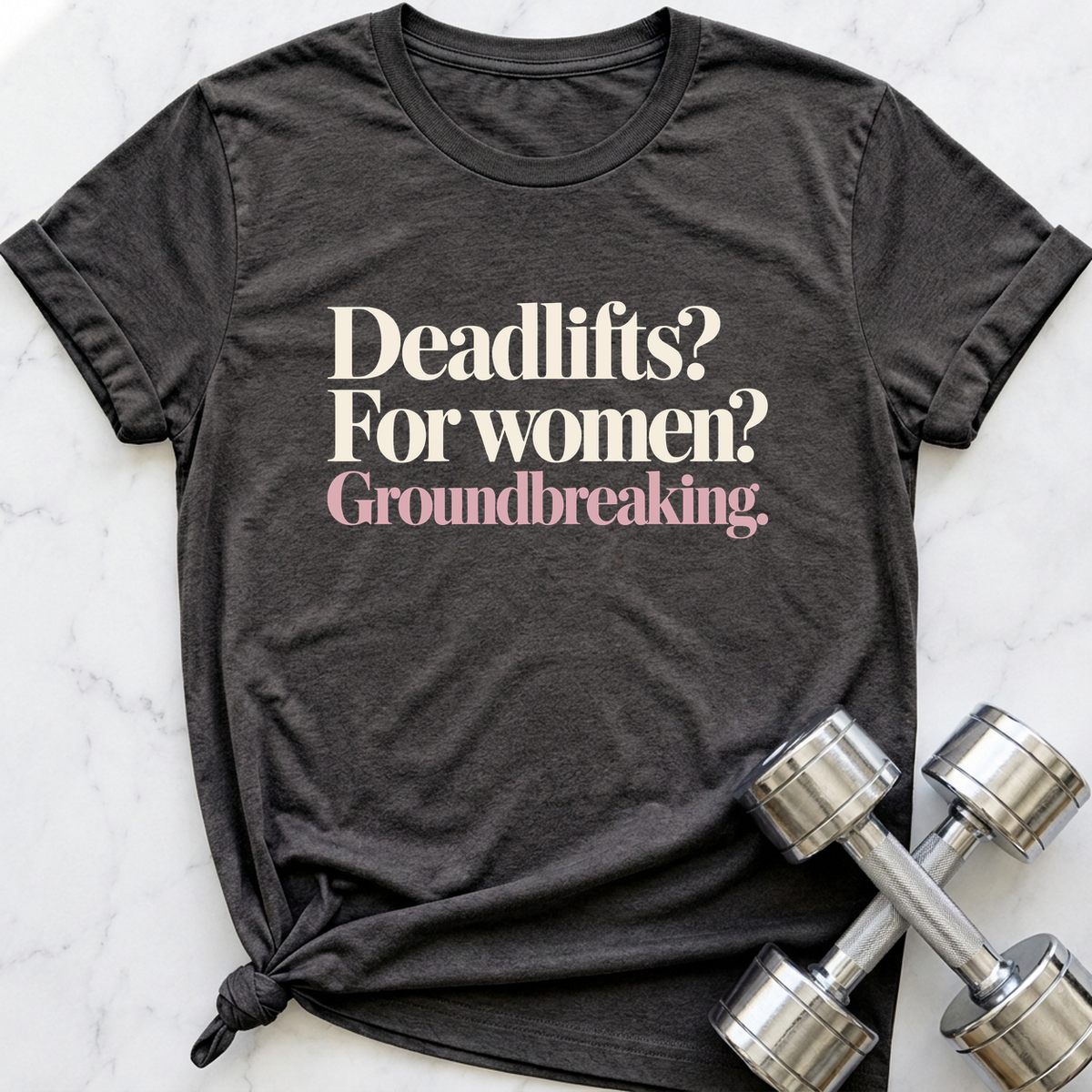Deadlifts For Women Groundbreaking T-Shirt — Dark Grey Heather