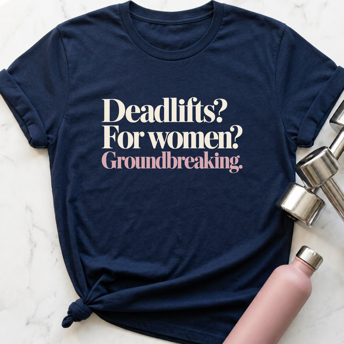Deadlifts For Women Groundbreaking T-Shirt — Navy