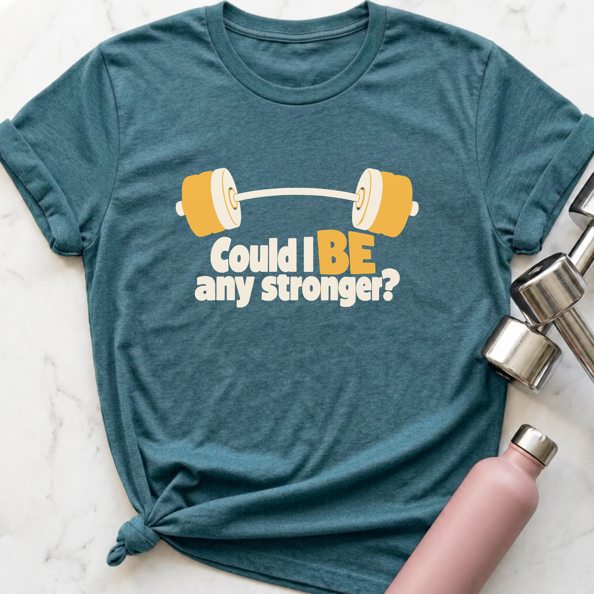 Could I Be Any Stronger Barbell T-Shirt — Heather Deep Teal