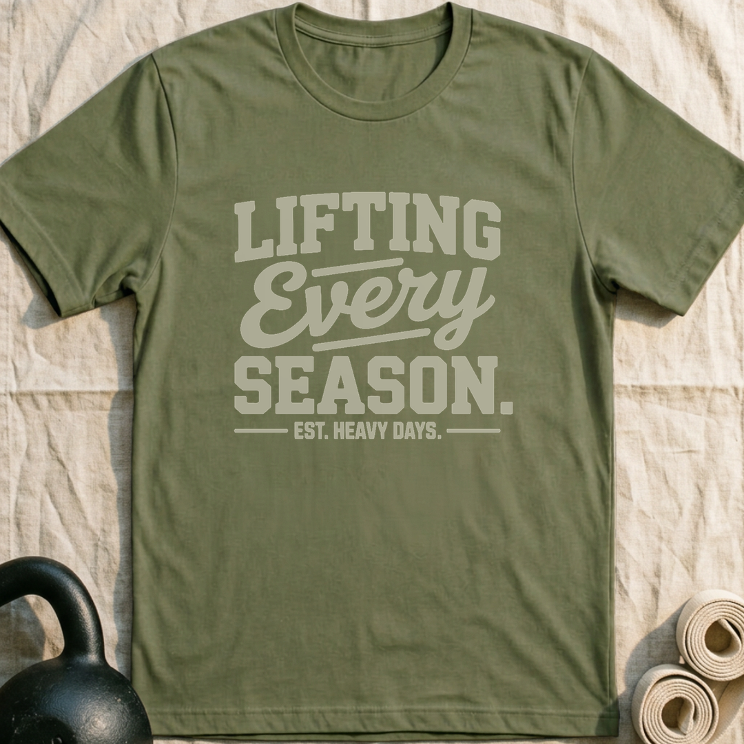Lifting Every Season T-Shirt — Military Green